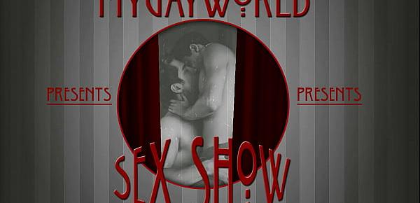  My Gay World - SEX SHOW